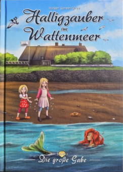 Halligzauber im Wattenmeer, Band 1, Die große Gabe