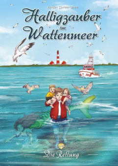 Halligzauber im Wattenmeer, Band 2, Die Rettung