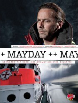 Mayday - Seenotretter über ihre dramatischsten Einsätze