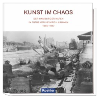 Kunst im Chaos - Der Hamburger Hafen in Fotos von Heinrich Hamann 1945 - 1947
